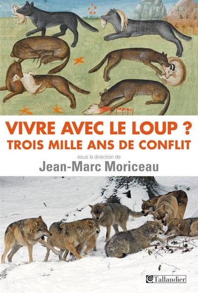 Vivre avec le loup ? : trois mille ans de conflit