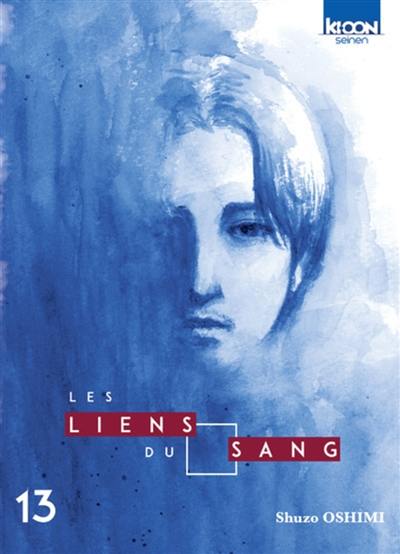 Les liens du sang. Vol. 13