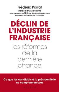 Déclin de l'industrie française : les réformes de la dernière chance