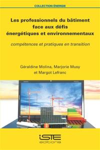 Les professionnels du bâtiment face aux défis énergétiques environnementaux : compétences et pratiques en transition