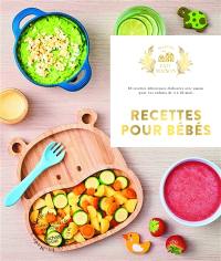 Recettes pour bébés : 60 recettes délicieuses élaborées avec amour pour vos enfants de 4 à 36 mois