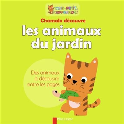 Chamalo découvre les animaux du jardin