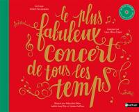 Le plus fabuleux concert de tous les temps