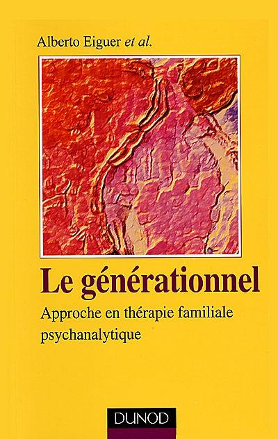 Le générationnel : approche en thérapie familiale psychanalytique