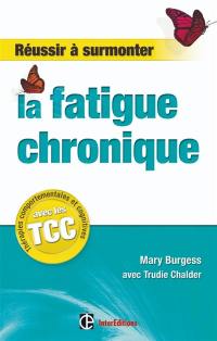 Réussir à surmonter la fatigue chronique