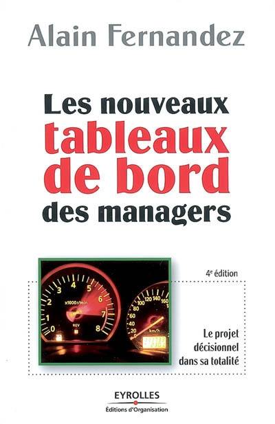 Les nouveaux tableaux de bord des managers : le projet décisionnel dans sa totalité