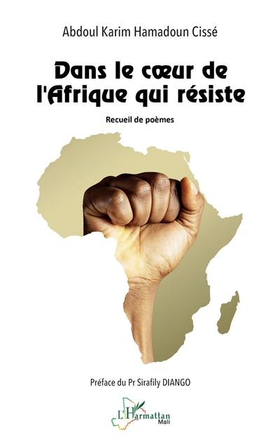 Dans le coeur de l'Afrique qui résiste : recueil de poèmes