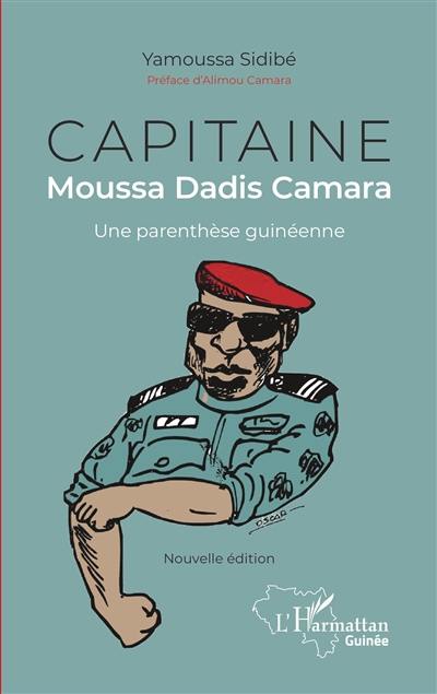 Capitaine Moussa Dadis Camara : une parenthèse guinéenne