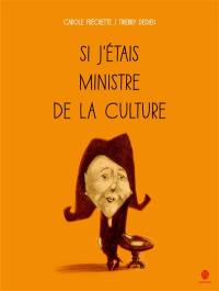 Si j'étais ministre de la Culture