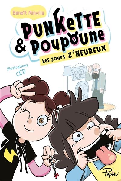 Punkette & Poupoune. Les jours z'heureux