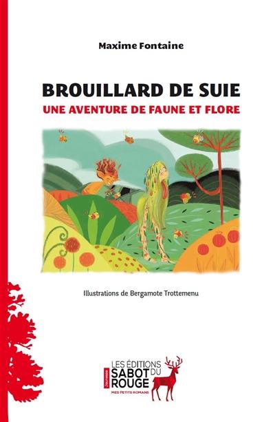 Une aventure de Faune et Flore. Brouillard de suie