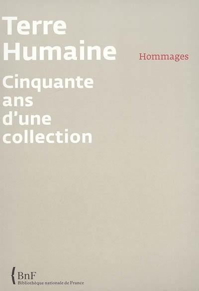 Terre humaine, cinquante ans d'une collection : hommages