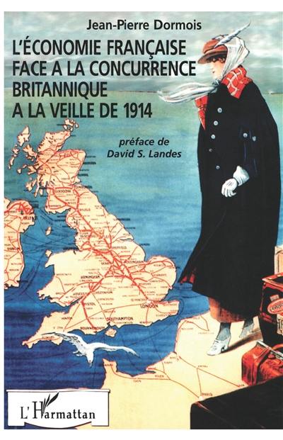 L'économie française face à la concurrence britannique à la veille de 1914