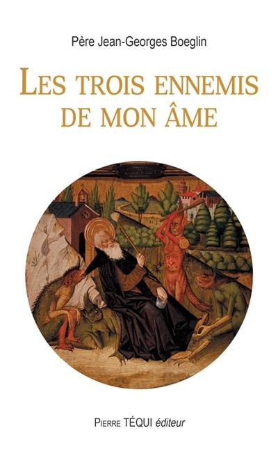 Les trois ennemis de mon âme