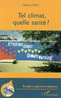 Tel climat, quelle santé ?