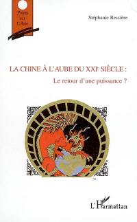 La Chine à l'aube du XXIe siècle : le retour d'une puissance ?