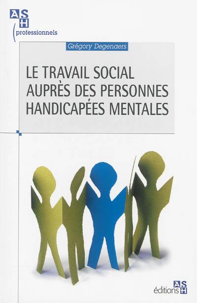 Le travail social auprès des personnes handicapées mentales