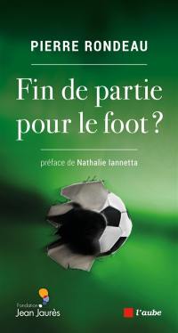 Fin de partie pour le foot ?