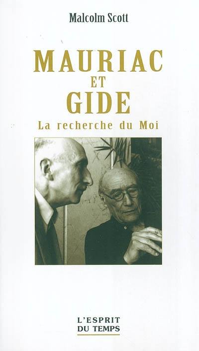 Mauriac et Gide : la recherche du Moi