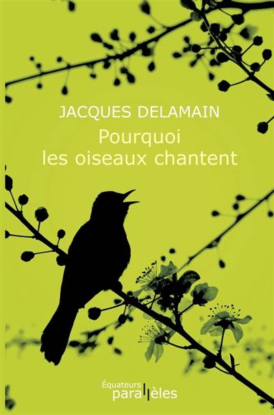 Pourquoi les oiseaux chantent