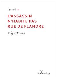 L'assassin n'habite pas rue de Flandre