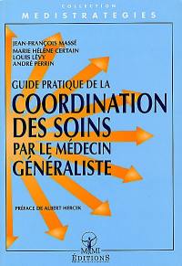 Guide pratique de la coordination des soins par le médecin généraliste