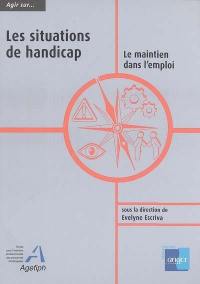 Les situations de handicap : le maintien dans l'emploi