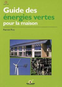 Guide des énergies vertes pour la maison