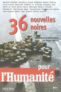 36 nouvelles noires pour l'Humanité