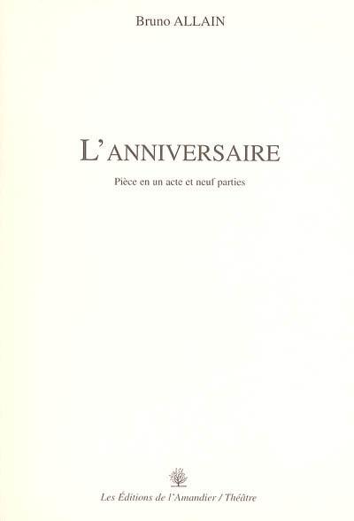 L'anniversaire : pièce en un acte et neuf parties