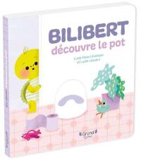 Bilibert découvre le pot