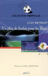 Y'a plus de sushis pour les Bleus