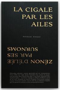 La cigale par les ailes : Zénon d'Elée par ses surnoms : essai