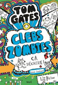 Tom Gates. Vol. 11. Clebs Zombies, ça déchire ! (pour l'instant)