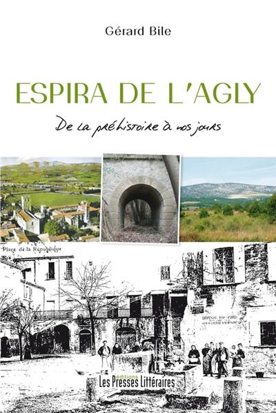 Espira de l'Agly : de la préhistoire à nos jours