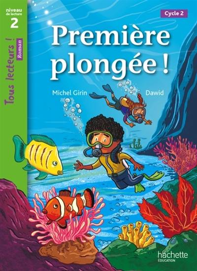 Première plongée ! cycle 2 : niveau de lecture 2