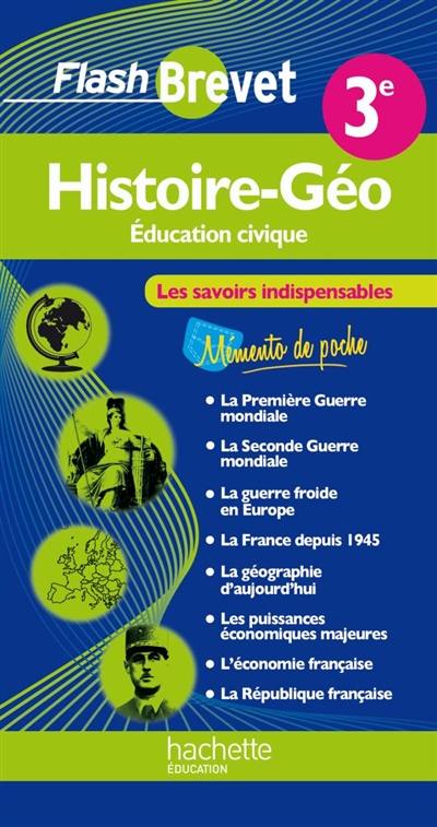 Histoire-géo, éducation civique 3e : les savoirs indispensables