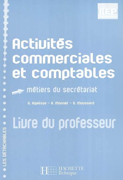 Activités commerciales et comptables : métiers du secrétariat, BEP terminale : livre du professeur