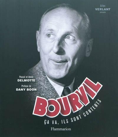 Bourvil : ça va, ils sont contents