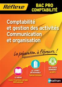 Comptabilité et gestion des activités, communication et organisation : bac pro comptabilité