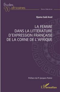 La femme dans la littérature d'expression française de la Corne de l'Afrique