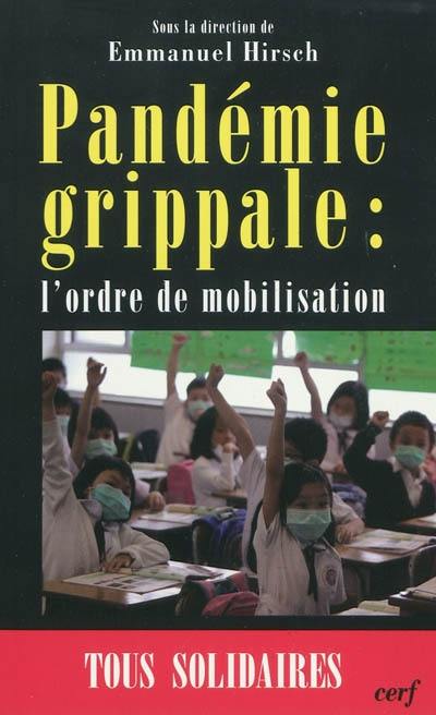 Pandémie grippale : l'ordre de mobilisation