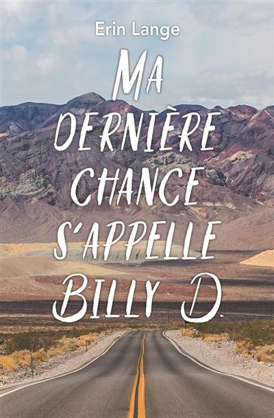 Ma dernière chance s'appelle Billy D.