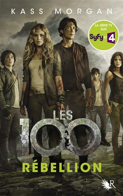 Les 100. Vol. 4. Rébellion