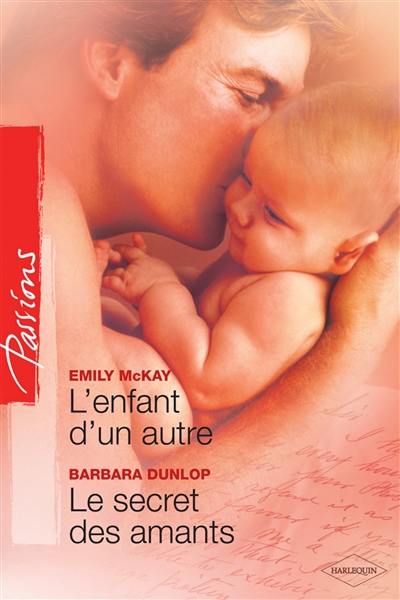 L'enfant d'un autre. Le secret des amants