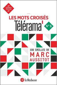 Les mots croisés Télérama : 100 grilles. Vol. 6