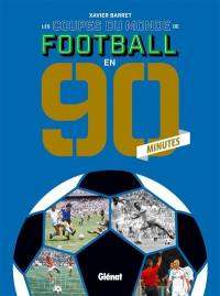 Les Coupes du monde de football en 90 minutes