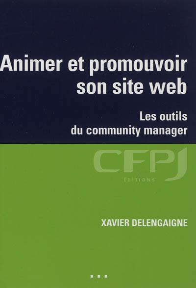 Animer et promouvoir son site web : les outils du community manager