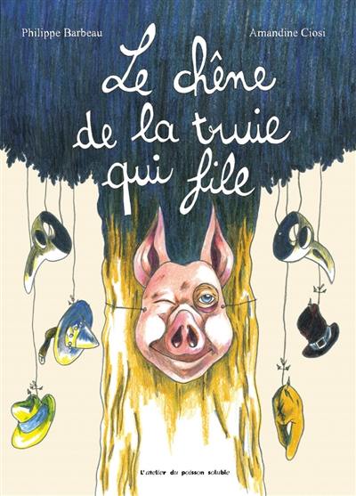 Le chêne de la truie qui file