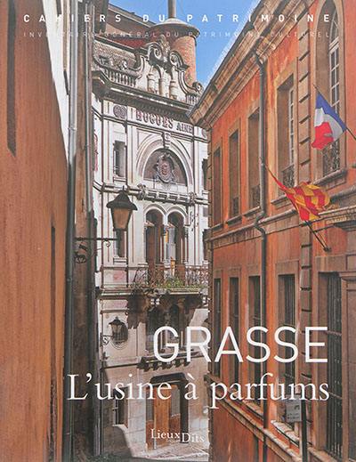 Grasse : l'usine à parfums